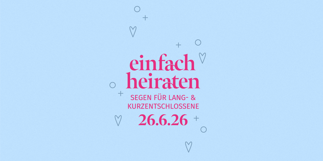 „Einfach heiraten