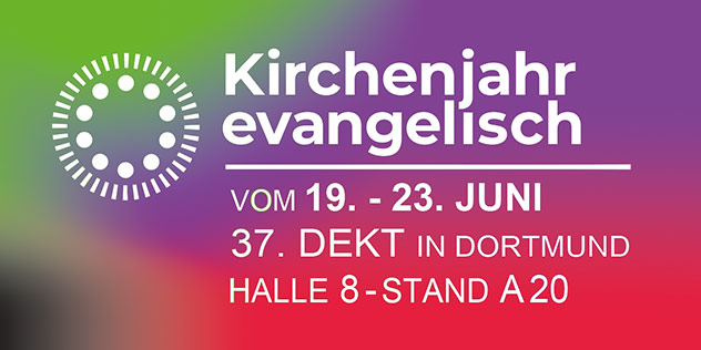 Das Kirchenjahr erleben – auf dem Kirchentag