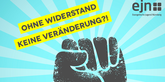 Plakatmotiv Ausschnitt Lorenzer Kommentargottesdienst „Ohne Widerstand keine Veränderung?!“