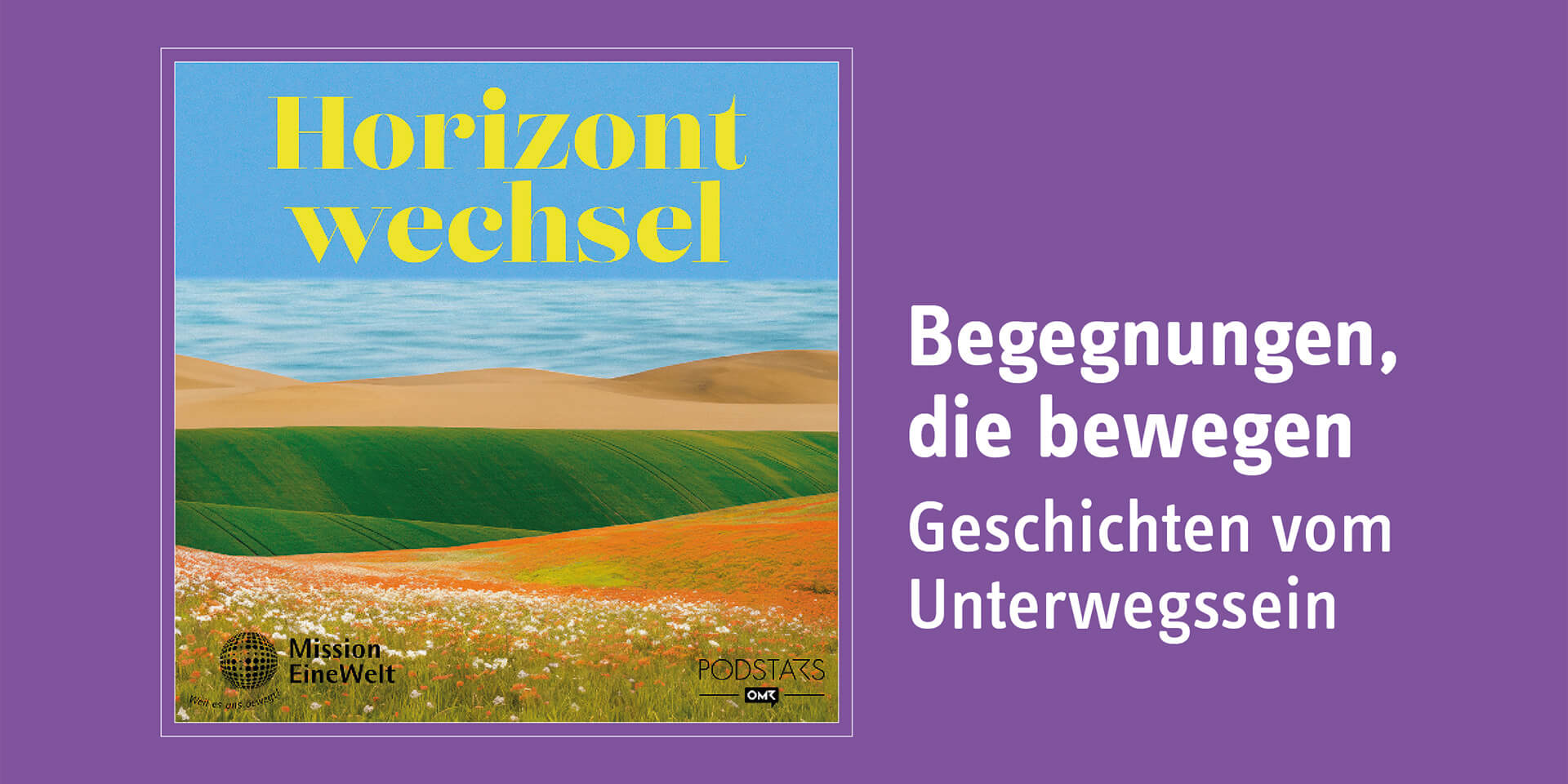 Bild zeigt eine weite Landschaft. Text: Horizontwechsel. Begegnungen, die bewegen. Geschichten vom Unterwegssein