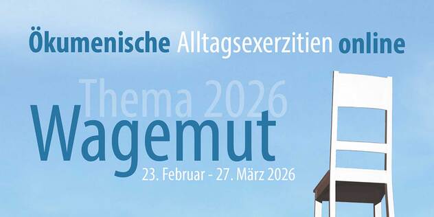 Die ökumenischen Alltagsexerzitien online 2026 finden vom 23. Februar bis 29. März statt.